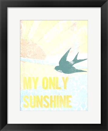 Framed My Only Sunshine II Print