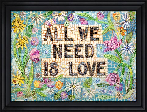 Framed All We Need is Love Print