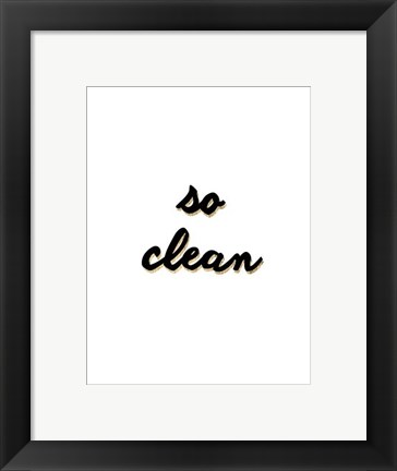 Framed So Clean Print