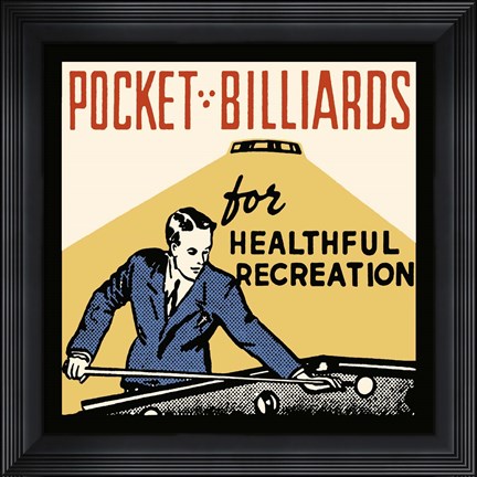 Framed Pocket Billiards For Healthful Recreation Print
