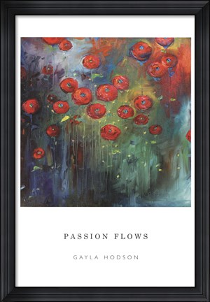 Framed Passion Flows Print