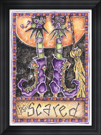 Framed Be Scared Print