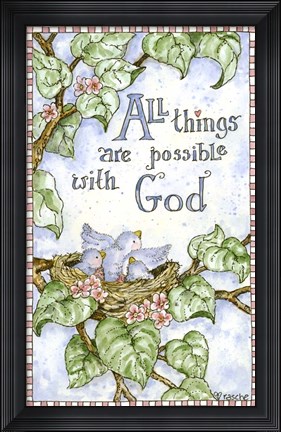 Framed All Things Are Possible With God Print