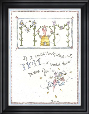 Framed Mom, If I Could Pick Print