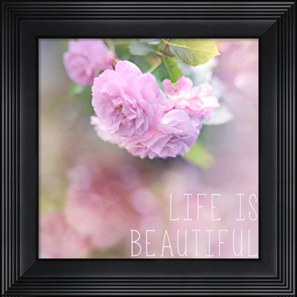Framed Life is Beautiful Print