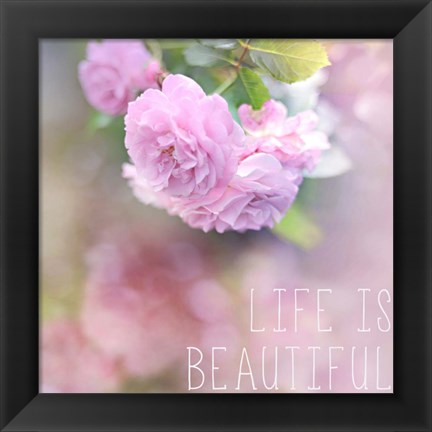 Framed Life is Beautiful Print