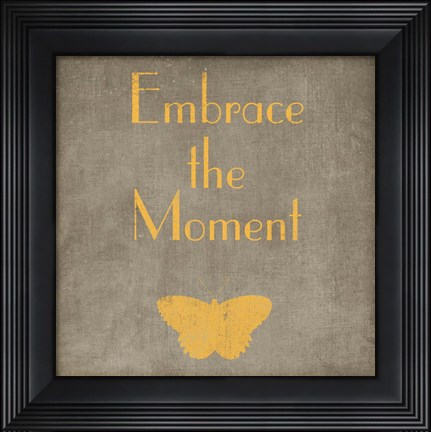 Framed Embrace the Moment Print