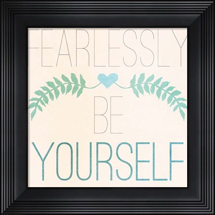 Framed Fab Self II (Fearlessly Be Yourself) Print