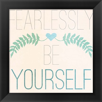 Framed Fab Self II (Fearlessly Be Yourself) Print