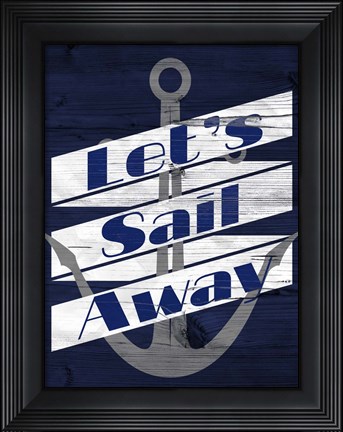 Framed Let&#39;s Anchor I Print