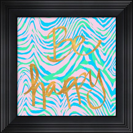 Framed Be Happy Print