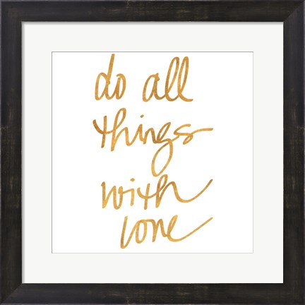Framed Do All Things with Love Print