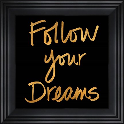 Framed Follow Your Dreams II Print