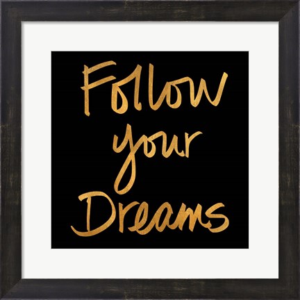Framed Follow Your Dreams II Print