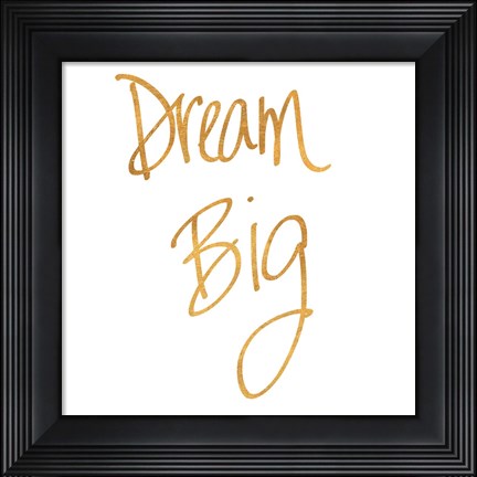 Framed Dream Big - Gold Print