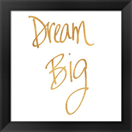 Framed Dream Big - Gold Print