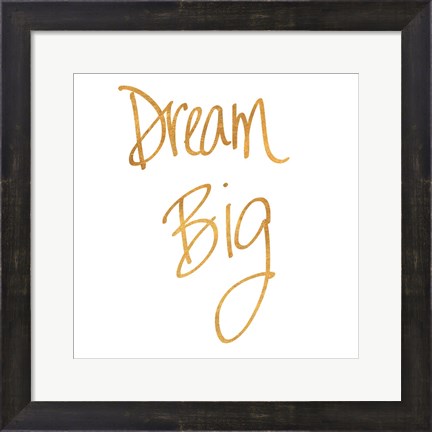 Framed Dream Big - Gold Print