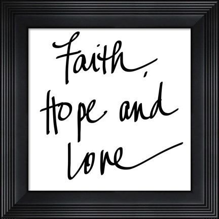 Framed Faith Hope Love Print