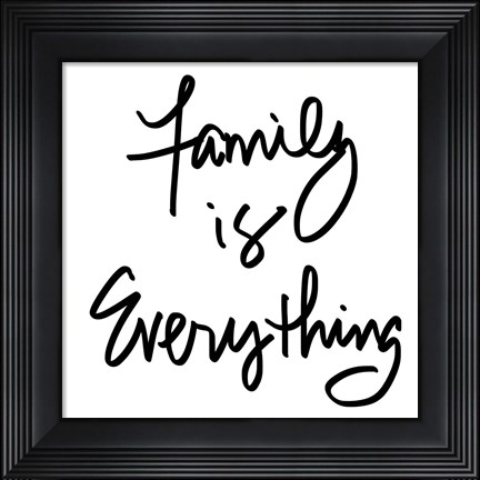 Framed Family is Everything Print