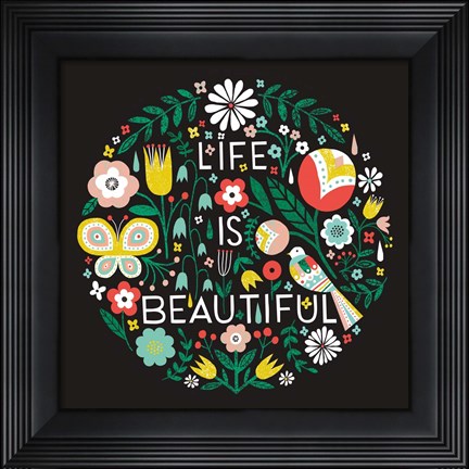 Framed Life is Beautiful Sq Print