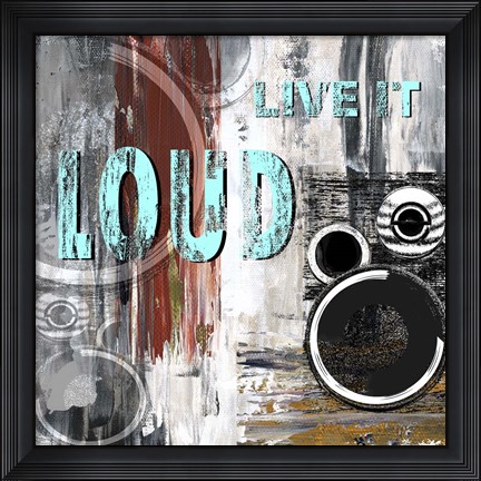 Framed Live Loud I Print