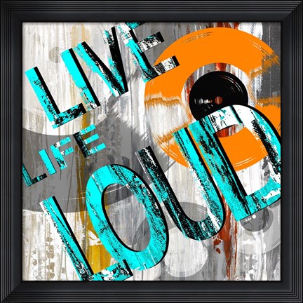 Framed Live Loud II Print