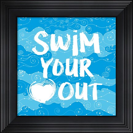 Framed Swim Your Heart Out - Artsy Print
