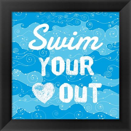 Framed Swim Your Heart Out - Grunge Print