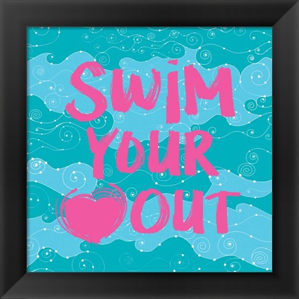 Framed Swim Your Heart Out - Teal Pink Print