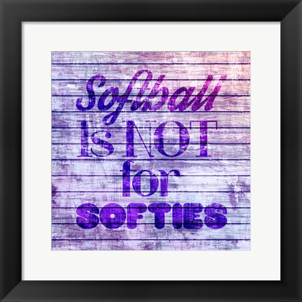 Framed Softball is Not for Softies - Purple White Print