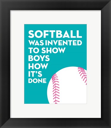 Framed Softball Quote - White on Teal Print