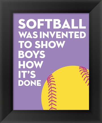 Framed Softball Quote - Yellow on Purple 2 Print