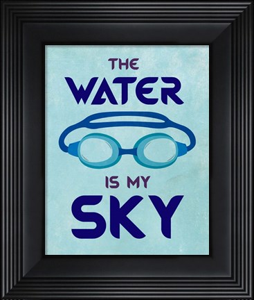 Framed Water is My Sky Print