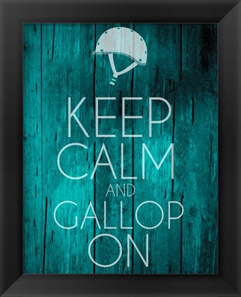 Framed Keep Calm and Gallop On - Teal Print