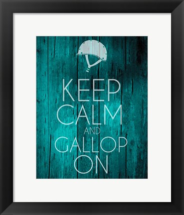 Framed Keep Calm and Gallop On - Teal Print