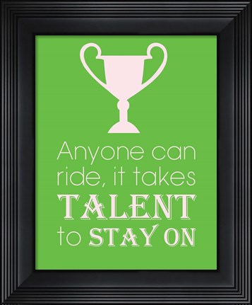 Framed Anyone Can Ride - Green Print
