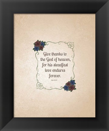 Framed Psalm 136:26, Give Thanks (Rose Border) 2 Print