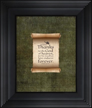 Framed Psalm 136:26, Give Thanks (Scroll on Olive Border) Print