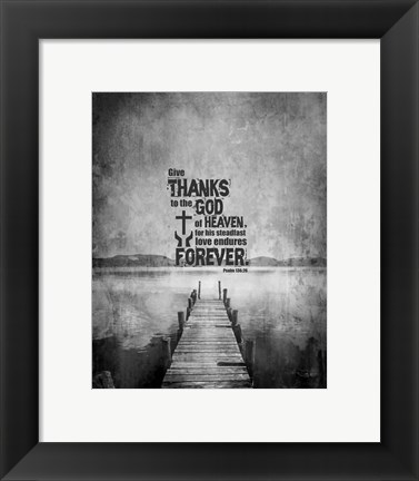 Framed Psalm 136:26, Give Thanks (B&amp;W Photo) Print