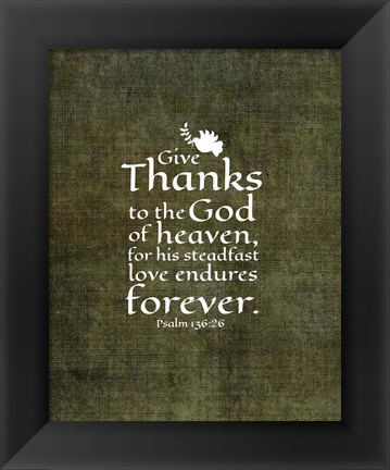 Framed Psalm 136:26, Give Thanks (Olive Border) Print