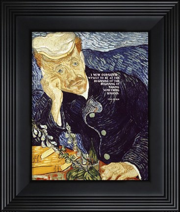Framed At the Beginning - Van Gogh Quote 1 Print