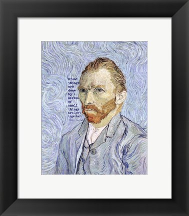 Framed Great Things -Van Gogh Quote 3 Print