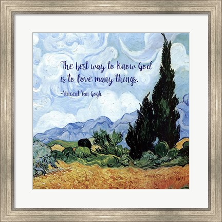 Framed Know God - Van Gogh Quote 1 Print