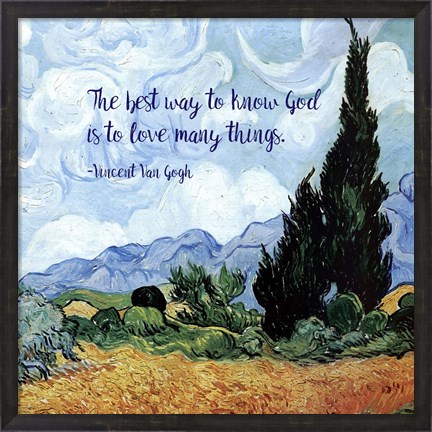 Framed Know God - Van Gogh Quote 1 Print