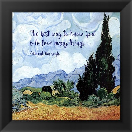 Framed Know God - Van Gogh Quote 1 Print