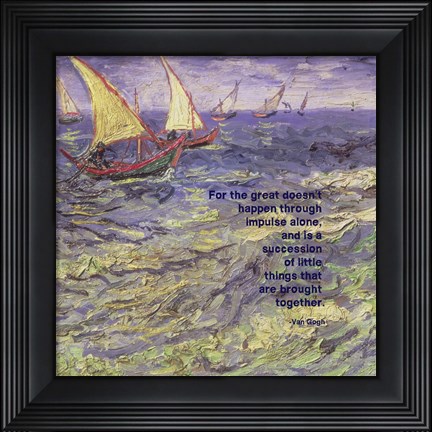 Framed For the Great - Van Gogh Quote 1 Print