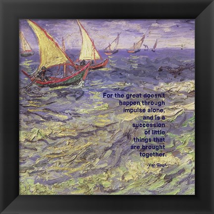 Framed For the Great - Van Gogh Quote 1 Print