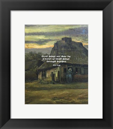 Framed Great Things -Van Gogh Quote 6 Print