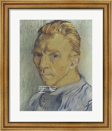 Framed At the Beginning - Van Gogh Quote 2 Print
