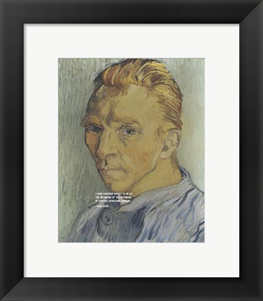 Framed At the Beginning - Van Gogh Quote 2 Print